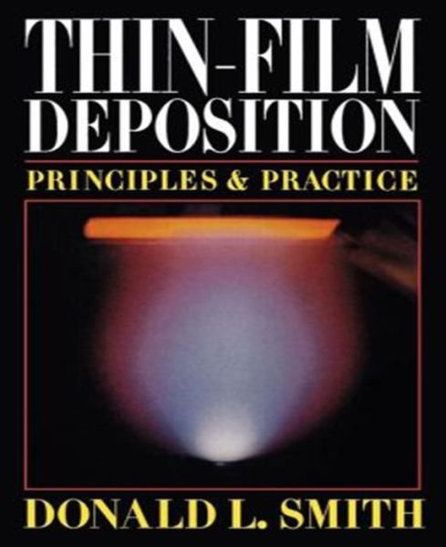 Cover for Donald Smith · Thin-Film Deposition: Principles and Practice (Gebundenes Buch) [Ed edition] (1995)