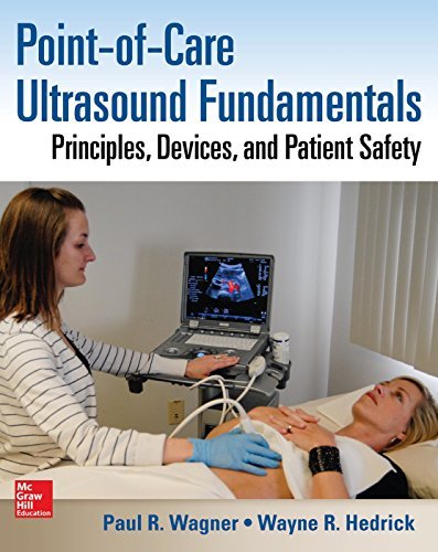Point-of-Care Ultrasound Fundamentals: Principles, Devices, and Patient Safety - Paul Wagner - Bøger - McGraw-Hill Education - Europe - 9780071830027 - 16. oktober 2014