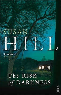 Cover for Susan Hill · The Risk of Darkness: Discover book 3 in the bestselling Simon Serrailler series - Simon Serrailler (Paperback Bog) (2009)