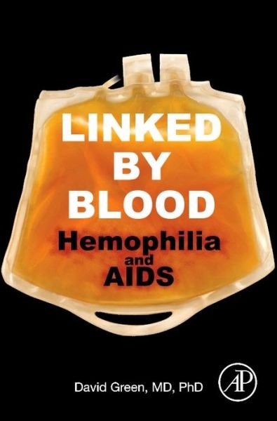 Cover for David Green · Linked by Blood: Hemophilia and AIDS (Pocketbok) (2016)