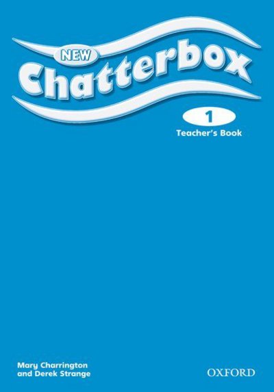 New Chatterbox: Level 1: Teacher's Book - New Chatterbox - Mary Charrington - Books - Oxford University Press - 9780194728027 - June 22, 2006