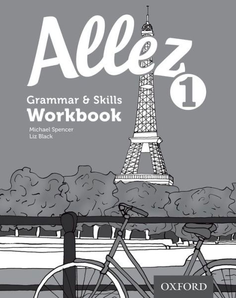 Allez: Grammar & Skills Workbook 1 (8 pack) - Allez - Liz Black - Kirjat - Oxford University Press - 9780198395027 - torstai 6. maaliskuuta 2014