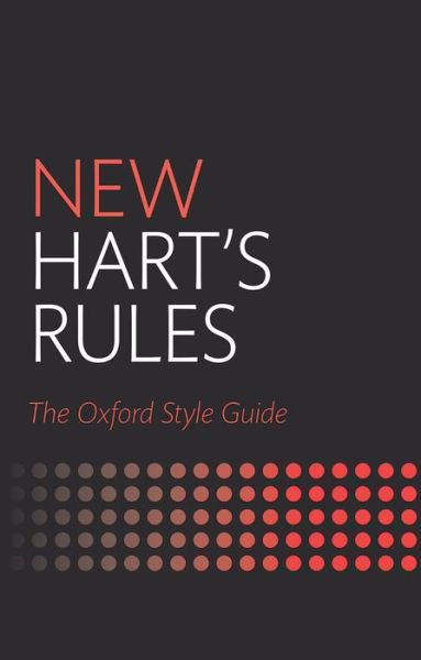 New Hart's Rules: The Oxford Style Guide - Anne Waddingham - Bücher - Oxford University Press - 9780199570027 - 28. August 2014