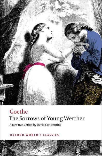 Cover for Johann Wolfgang von Goethe · The Sorrows of Young Werther - Oxford World's Classics (Paperback Bog) (2012)