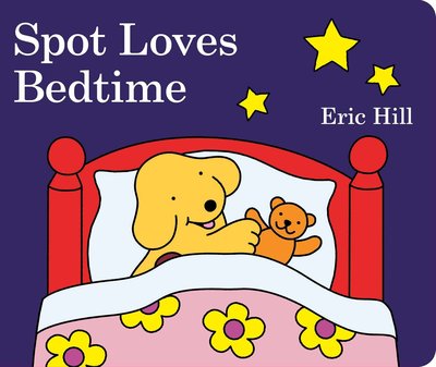 Cover for Eric Hill · Spot Loves Bedtime - Spot (Tavlebog) (2016)