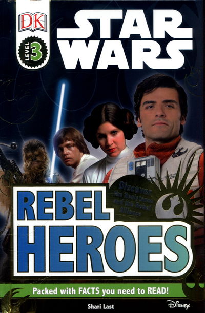 Cover for Shari Last · Star Wars Rebel Heroes - DK Readers Level 3 (Gebundenes Buch) (2017)