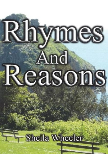 Rhymes and Reasons - Sheila Wheeler - Bücher - Lulu.com - 9780244388027 - 16. Mai 2018