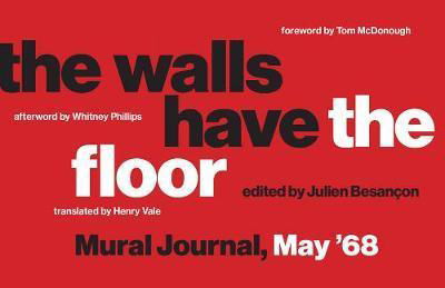 The Walls Have the Floor: Mural Journal, May '68 - The Walls Have the Floor (Taschenbuch) (2018)