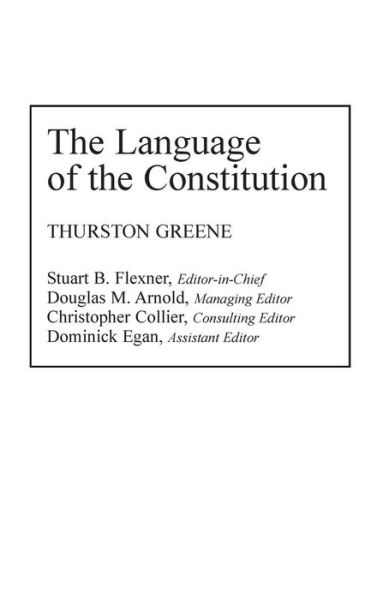 Cover for Thurston Greene · The Language of the Constitution: A Sourcebook and Guide to the Ideas, Terms, and Vocabulary Used by the Framers of the United States Constitution (Hardcover Book) (1991)