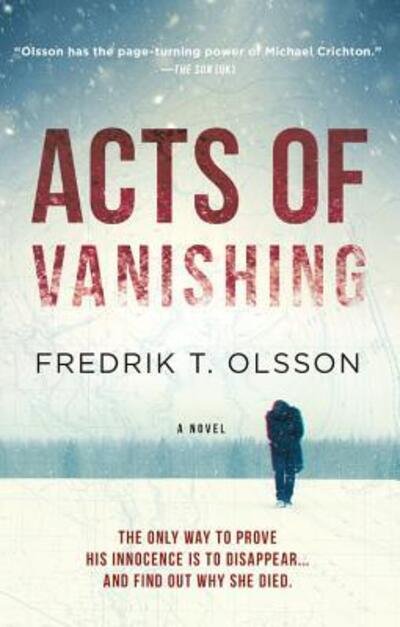 Cover for Fredrik T. Olsson · Acts of vanishing (Book) [First North American edition. edition] (2018)