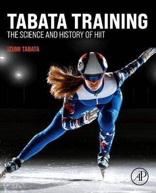 Cover for Tabata, Izumi (Professor, Graduate School of Sport and Health Science, Japan) · Tabata Training: The Science and History of HIIT (Pocketbok) (2022)