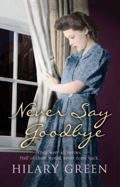 Cover for Hilary Green · Never Say Goodbye (Paperback Book) (2006)