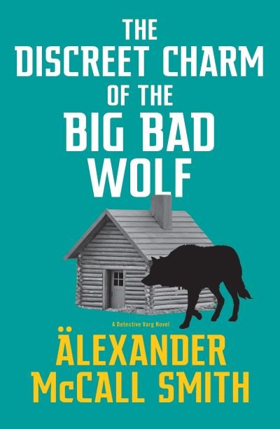 Cover for Alexander McCall Smith · The Discreet Charm of the Big Bad Wolf (Paperback Bog) (2024)