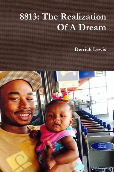 Cover for Derrick Lewis · 8813 : The Realization Of A Dream (Paperback Book) (2019)
