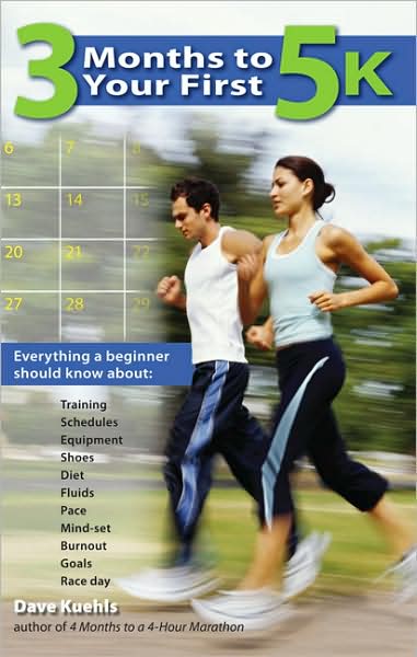 Cover for Dave Keuhls · 3 Months to Your First 5k (Paperback Book) (2007)