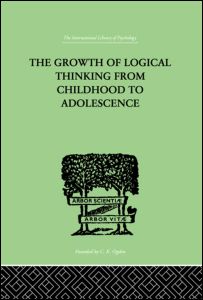 Cover for Barbel Inhelder · The Growth Of Logical Thinking From Childhood To Adolescence: AN ESSAY ON THE CONSTRUCTION OF FORMAL OPERATIONAL STRUCTURES (Hardcover Book) (1999)