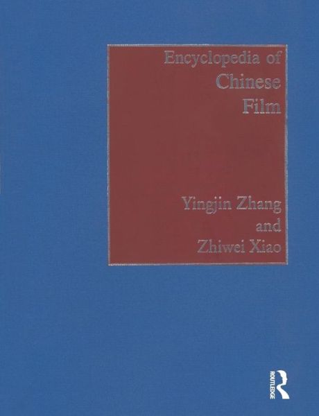 Cover for Zhiwei Xiao · Encyclopedia of Chinese Film (Paperback Book) (2015)