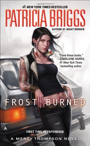 Cover for Patricia Briggs · Frost Burned - A Mercy Thompson Novel (Paperback Bog) [Reprint edition] (2014)