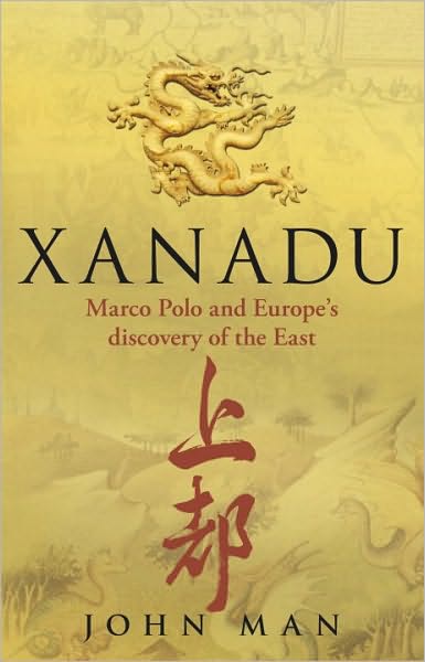 Xanadu - John Man - Książki - Transworld Publishers Ltd - 9780553820027 - 2 września 2010