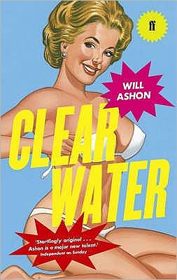 Cover for Will Ashon · Clear Water (Paperback Book) [Main edition] (2007)