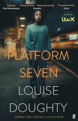 Cover for Louise Doughty · Platform Seven: From the writer of BBC smash hit drama 'Crossfire' (Paperback Bog) [Tie-In edition] (2023)