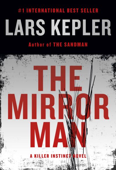 The Mirror Man - Lars Kepler - Książki - Alfred A. Knopf - 9780593321027 - 18 stycznia 2022