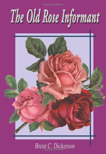 Cover for Brent Dickerson · The Old Rose Informant (Paperback Book) (2000)