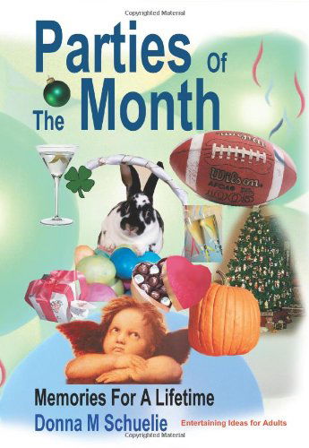 Cover for Donna Schuelie · Parties of the Month: Memories for a Lifetime (Paperback Book) (2005)