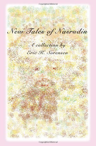 Cover for Eric Sorensen · New Tales of Nasrudin (Paperback Book) (2006)