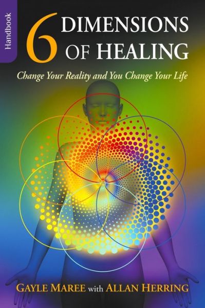 Cover for Gayle Maree · 6 Dimensions Of Healing (Paperback Book) (2017)