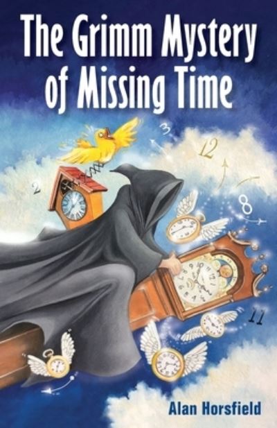 Cover for Alan Horsfield · The Grimm Mystery of Missing Time (Paperback Book) (2017)