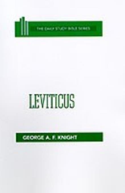 Cover for George Angus Fulton Knight · Leviticus (Daily Study Bible (Westminster Hardcover)) (Gebundenes Buch) (1981)