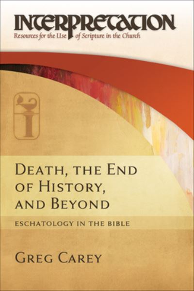 Cover for Carey Greg Carey · Death, the End of History, and Beyond (IRSC) (Hardcover Book) (2023)