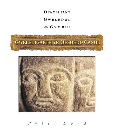 Cover for Peter Lord · Gweledigaeth yr Oesoedd Canol: Diwylliant Gweledol Cymru - Diwylliant Gweledol Cymru (Hardcover Book) (2003)