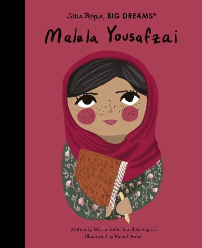 Cover for Maria Isabel Sanchez Vegara · Malala Yousafzai - Little People, BIG DREAMS (Inbunden Bok) [New edition] (2021)