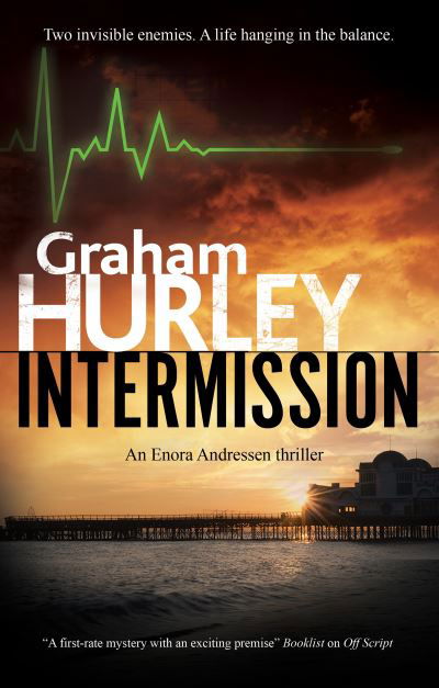 Cover for Graham Hurley · Intermission - An Enora Andressen thriller (Hardcover bog) [Main edition] (2021)