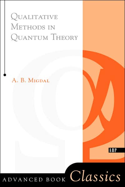 Cover for Migdal · Qualitative Methods In Quantum Theory (Paperback Book) [New edition] (2000)