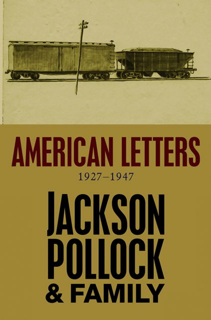 Cover for Jackson Pollock · American Letters: 1927-1947 (Paperback Book) (2025)