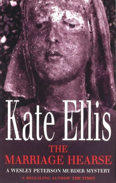 Cover for Kate Ellis · The Marriage Hearse: Book 10 in the DI Wesley Peterson crime series - DI Wesley Peterson (Paperback Bog) (2006)
