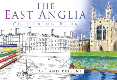 Cover for The History Press · The East Anglia Colouring Book: Past and Present (Paperback Book) (2016)