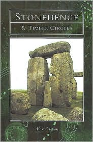 Cover for Alex M. Gibson · Stonehenge and the Timber Circles of Britain and Europe - Tempus History &amp; Archaeology (Gebundenes Buch) (1998)