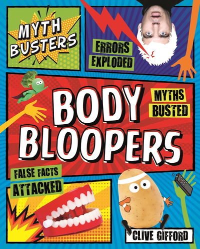Myth Busters: Body Bloopers - Myth Busters - Clive Gifford - Books - Pan Macmillan - 9780753446027 - April 15, 2021
