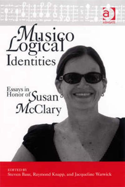 Steven Baur · Musicological Identities: Essays in Honor of Susan McClary (Hardcover bog) (2008)