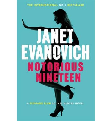 Notorious Nineteen: A fast-paced adventure full of mystery and laughs - Janet Evanovich - Libros - Headline Publishing Group - 9780755385027 - 19 de noviembre de 2013