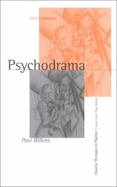 Cover for Paul Wilkins · Psychodrama - Creative Therapies in Practice series (Hardcover Book) (1999)