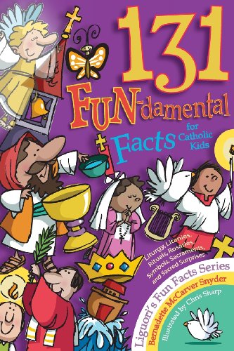 Cover for Bernadette McCarver Snyder · 131 Fun-Damental Facts for Catholic Kids: Liturgy, Litanies, Rituals, Rosaries, Symbols, Sacraments and Sacred Scripture - Fun Facts (Paperback Book) (2006)