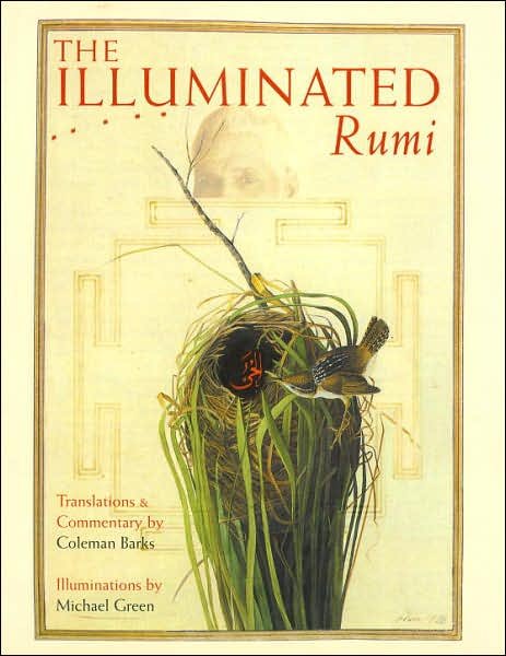 The Illuminated Rumi - Jalal Al-Din Rumi - Books - Broadway Books (A Division of Bantam Dou - 9780767900027 - October 13, 1997