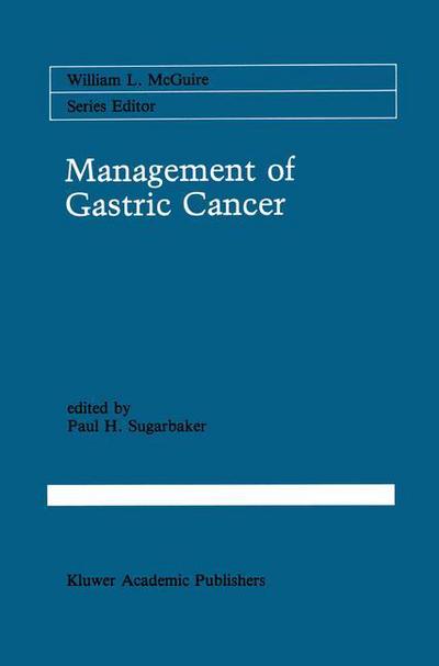 Paul H Sugarbaker · Management of Gastric Cancer - Cancer Treatment and Research (Hardcover Book) [1991 edition] (1991)