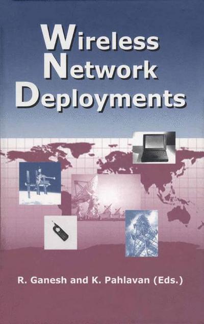 Cover for Rajamani Ganesh · Wireless Network Deployments - The Springer International Series in Engineering and Computer Science (Hardcover Book) [2002 edition] (2000)
