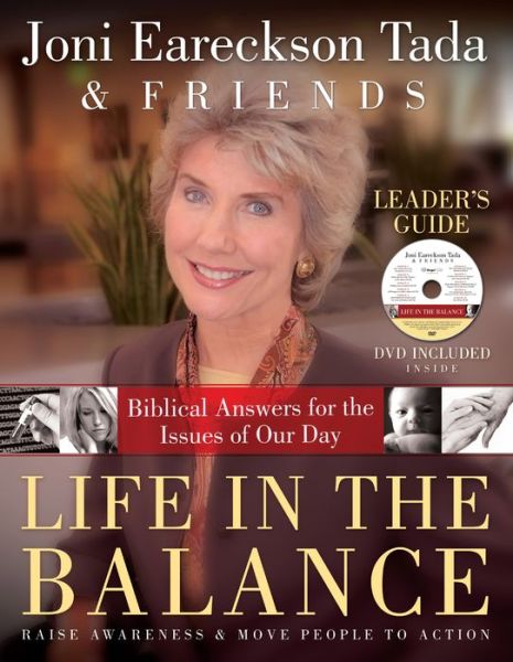 Cover for Joni Eareckson Tada · Life in the Balance Leader's Guide with DVD: Biblical Answers for the Issues of Our Day (Paperback Book) (2010)